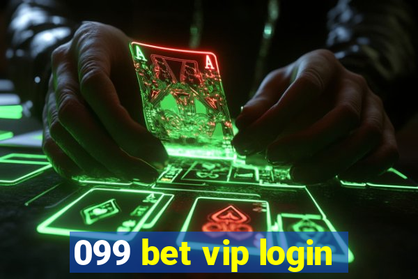 099 bet vip login